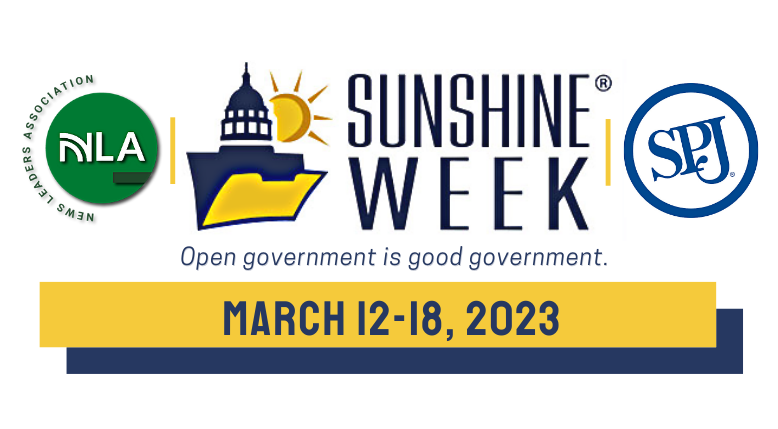Sunshine Week March 12-18, 2023. Open government is good government.