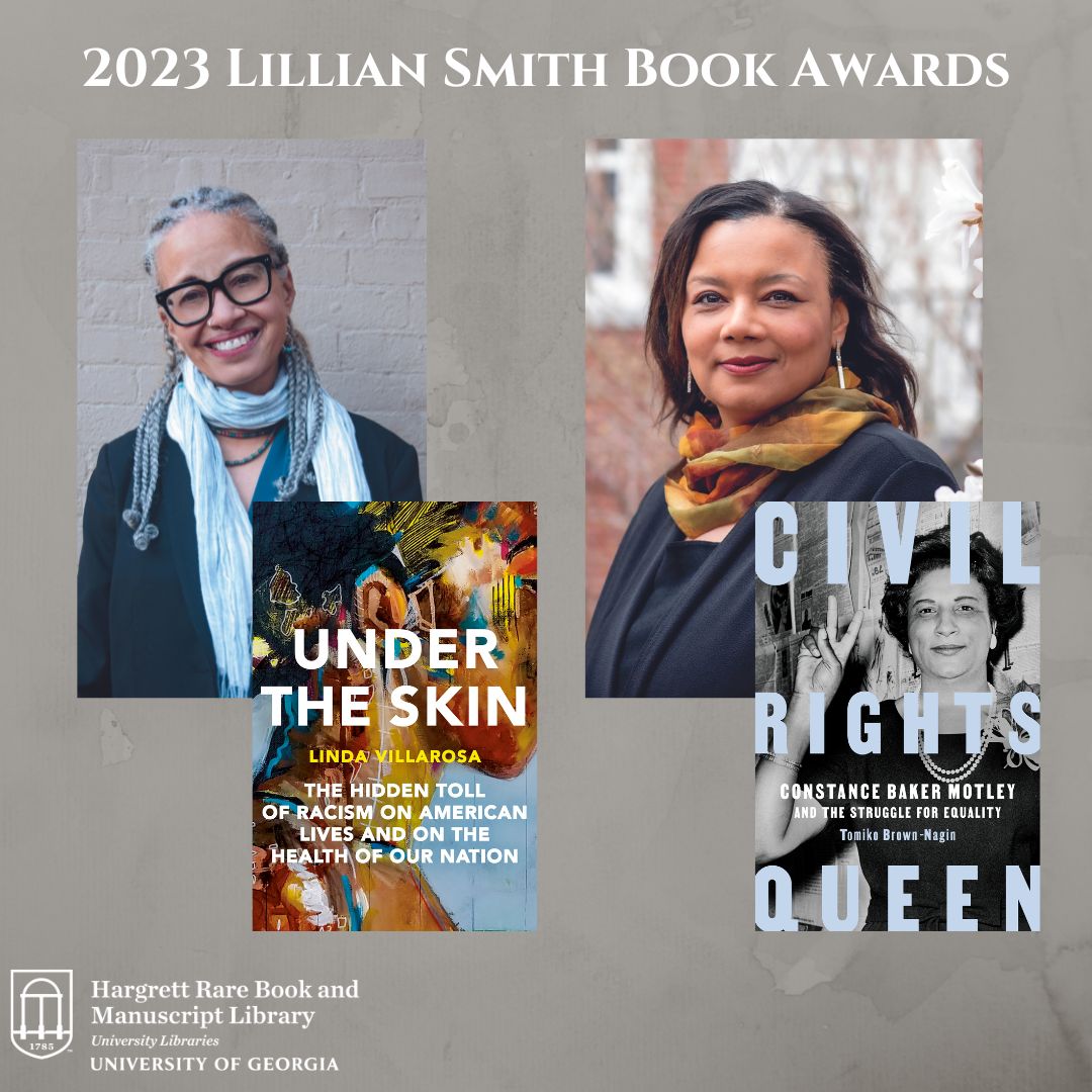 Photos of the Lillian Smith Book Award Authors Tomiko Brown-Nagin and Linda Villarosa with book covers